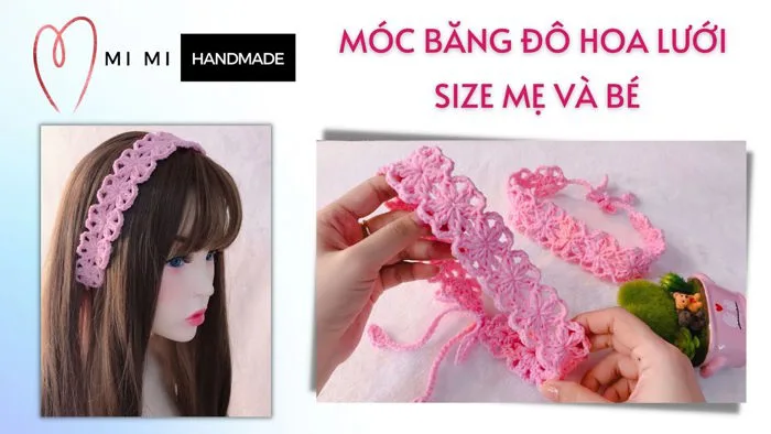 Móc Băng Đô Cài Tóc Hoa Lưới Cho Mẹ & Bé 🌸 | Hướng Dẫn Chi Tiết All Size |  Crochet Headbands
