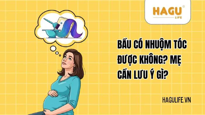 Bầu có nhuộm tóc được không? Cần lưu ý gì?