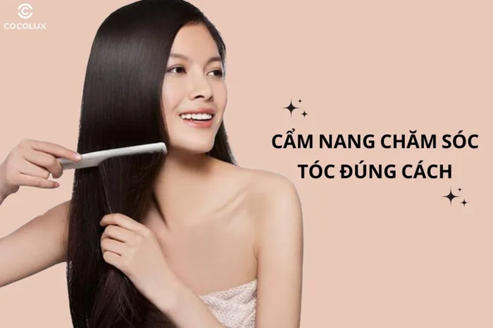 Cẩm nang CHĂM SÓC TÓC đúng cách cho mái tóc CHẮC KHOẺ
