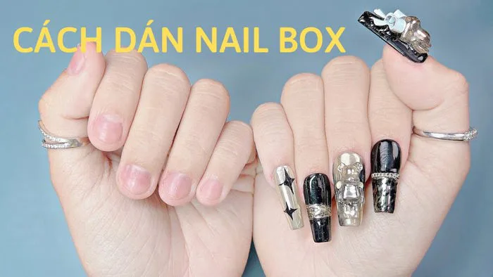Hướng dẫn dán nail box chi tiết nhất.