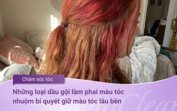 Những loại dầu gội làm phai màu tóc nhuộm bí quyết giữ màu tóc lâu bền
