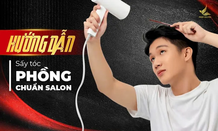 Hướng Dẫn Sấy Tóc Phồng Chuẩn Salon Cho Nam Giới