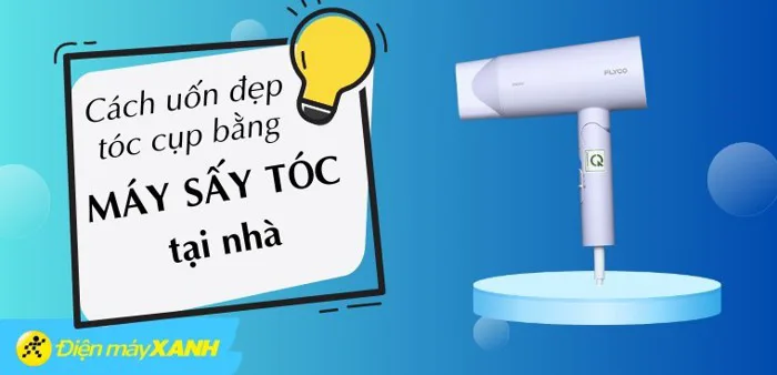 Cách uốn đuôi tóc cúp đẹp tự nhiên bằng máy sấy tóc tại nhà Cách uốn đuôi tóc cúp đẹp tự nhiên bằng máy sấy tóc tại nhà