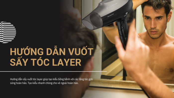 Hướng dẫn sấy vuốt tóc layer cho nam phong cách Hàn Quốc - Classic.vn