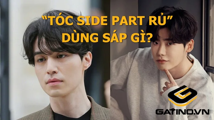 Tóc Side Part rủ dùng sáp gì? Sáp vuốt tóc Side Part rủ tốt nhất | GATINO