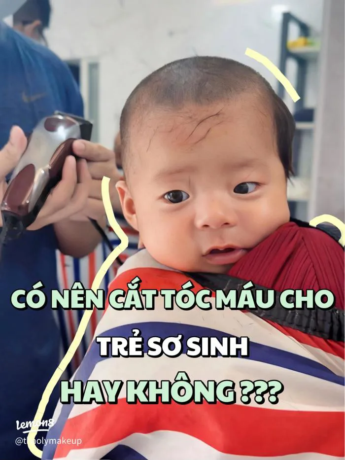 Có nên cắt tóc máu cho bé sơ sinh không? Mẹ nên biết trước khi cắt