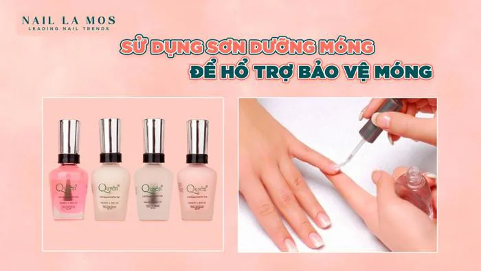 7 Cách Dưỡng Móng Tay Chắc Khỏe, Mềm Mại Và Ít Gãy – NAIL LA MOS