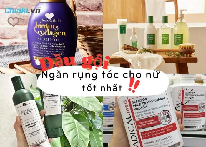 Top 10 Dầu gội ngăn rụng tóc cho nữ tốt nhất hiện nay