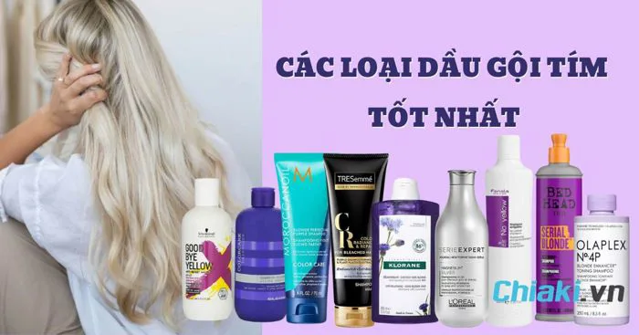 TOP 9 dầu gội tím khử vàng cho tóc tẩy, tóc nhuộm tốt nhất hiện nay