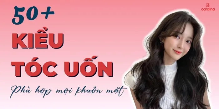 Tổng hợp 50+ kiểu uốn tóc nữ đẹp, trendy phù hợp với mọi khuôn mặt