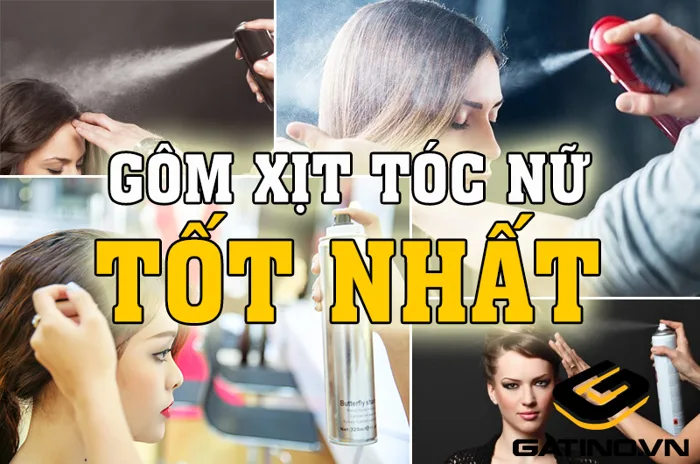 TOP gôm xịt tóc cho nữ giữ nếp tốt nhất hiện nay | Gatino.vn