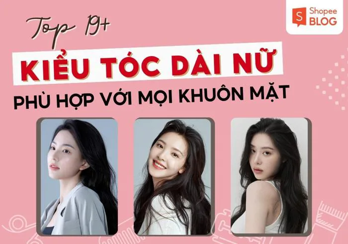 Top 19+ kiểu tóc dài nữ nhẹ nhàng nhưng đầy ấn tượng - Shopee Blog