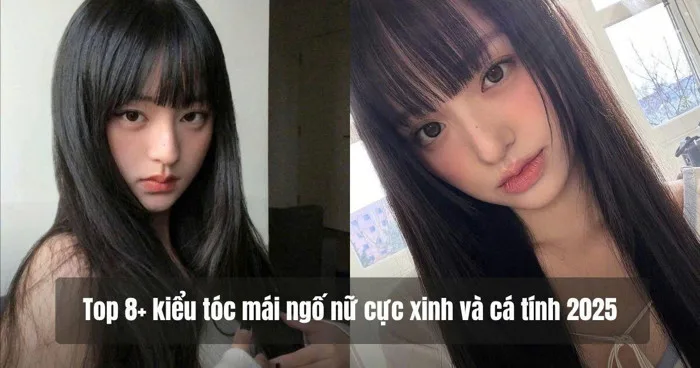 Top 8+ kiểu tóc mái ngố nữ cực xinh và cá tính