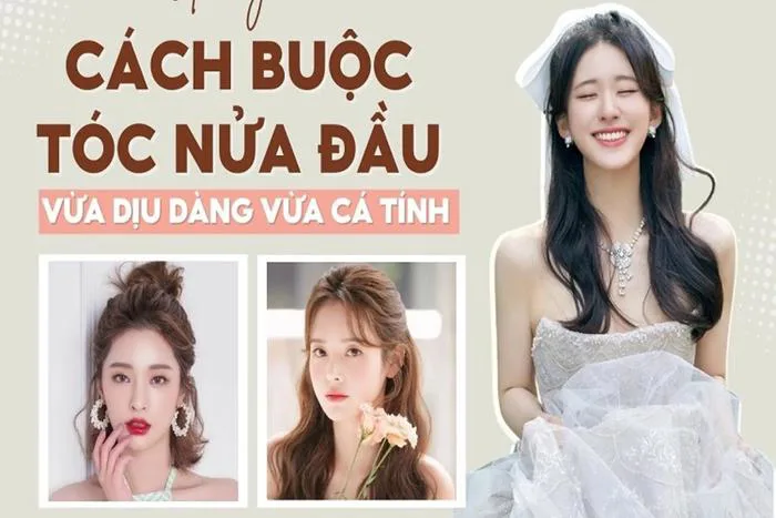 Gợi ý các kiểu buộc tóc nửa đầu hot nhất năm nay cho các nàng