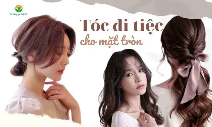 5+ kiểu tóc đi tiệc dành cho mặt tròn cực xinh