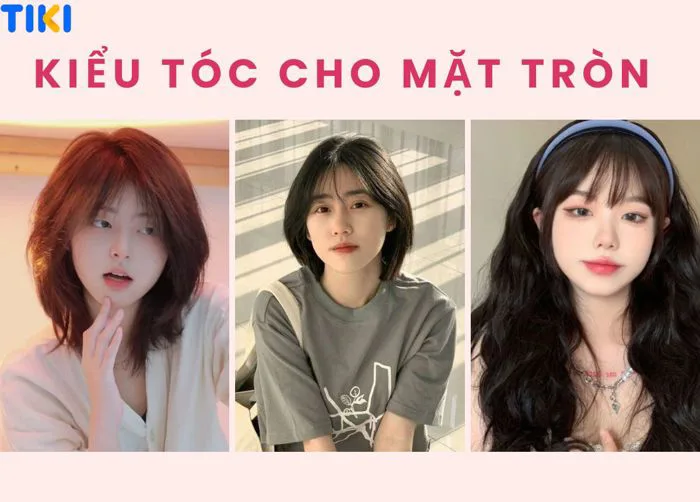 Mặt Tròn Để Tóc Gì? 35+ Kiểu Tóc Cho Mặt Tròn Đẹp, Trẻ Trung | TIKI