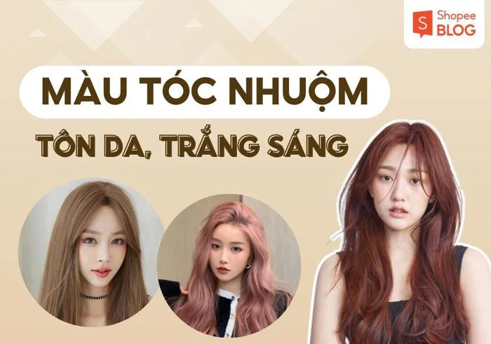 Gợi ý 13+ màu tóc sáng da cho nữ hot hiện nay