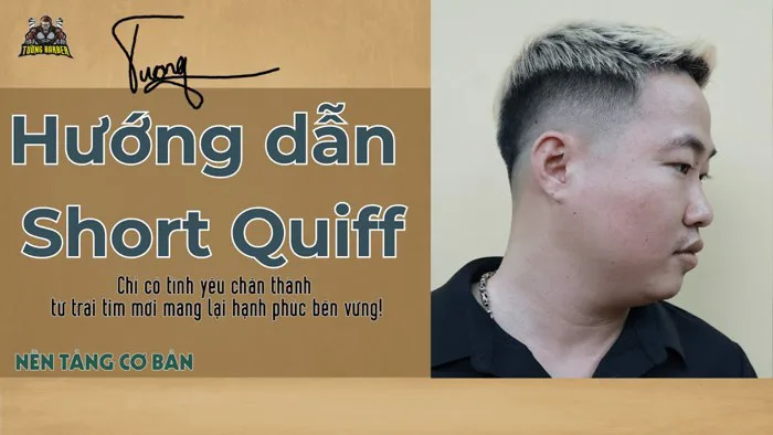 Hướng kiểu tóc Short Quiff - chia sẻ tâm sự cùng thầy Đạt Barber Hướng kiểu tóc Short Quiff - chia sẻ tâm sự cùng thầy Đạt Barber