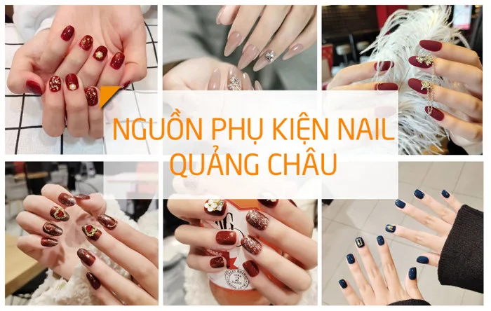 Nguồn hàng nail Trung Quốc, chợ đồ Nail Quảng Châu