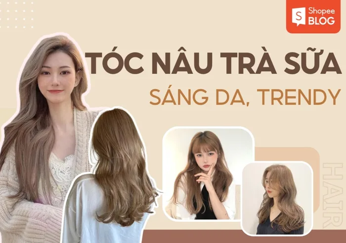 Thể hiện phong cách với hơn 15 kiểu tóc nâu trà sữa Thể hiện phong cách với hơn 15 kiểu tóc nâu trà sữa