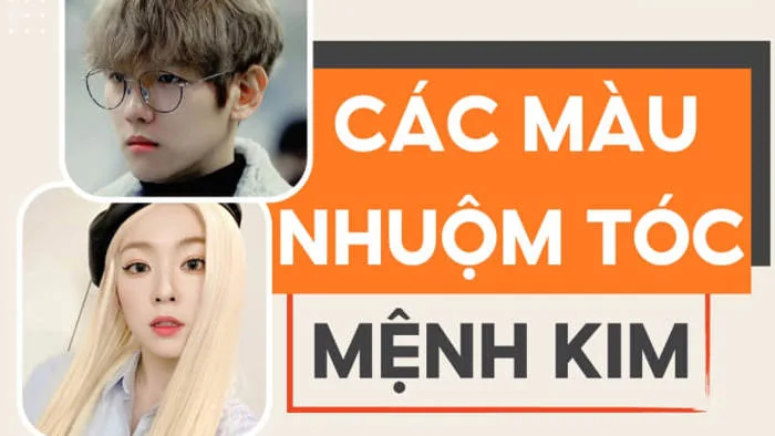 Mệnh Kim nhuộm tóc màu gì để vừa sang chảnh, vừa hút tài lộc?