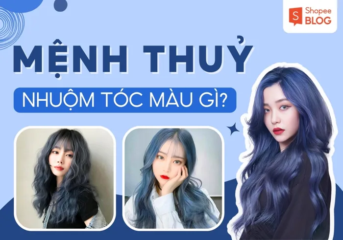Mệnh Thủy nhuộm tóc màu gì hợp phong thủy? TOP 11+ màu tóc đẹp