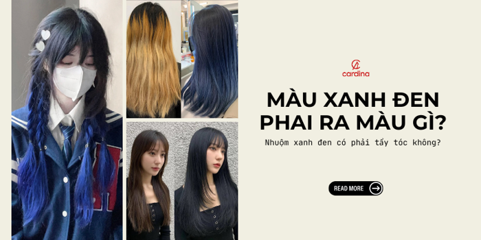 Xanh đen phai ra màu gì? Nhuộm xanh đen có phải tẩy tóc không?