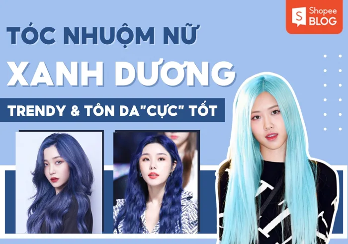 15+ kiểu tóc xanh dương nữ đẹp cực trendy