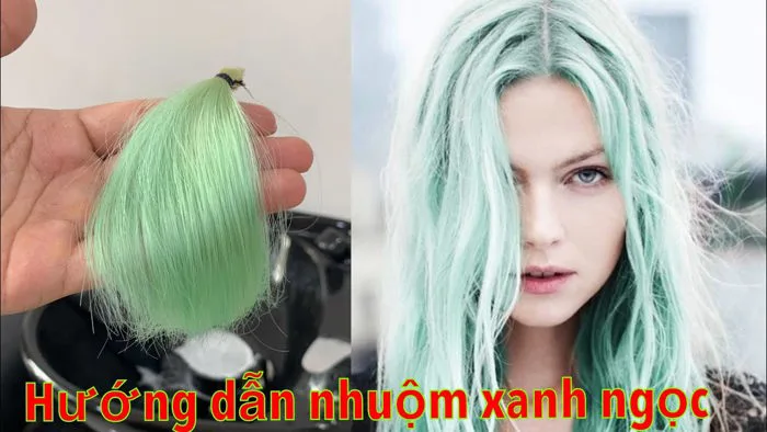 Hướng dẫn nhuộm xanh ngọc