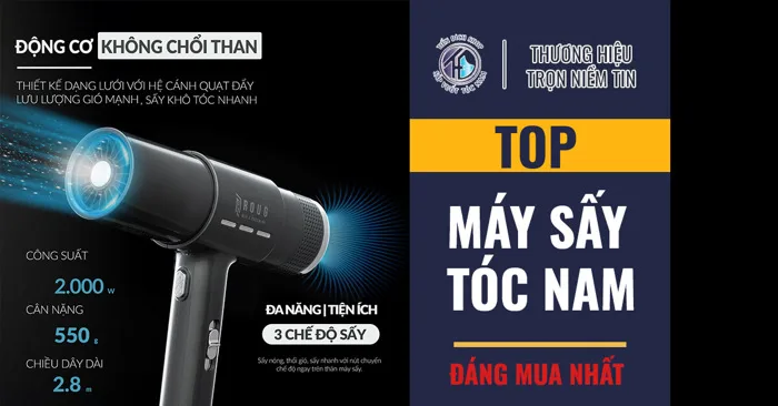Top máy sấy tóc nam đáng sở hữu nhất tại nhà