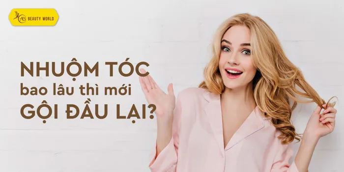 Nhuộm tóc bao lâu thì nên gội đầu lại và bí quyết giữ màu tóc – AB BEAUTY WORLD Nhuộm tóc bao lâu thì nên gội đầu lại và bí quyết giữ màu tóc – AB BEAUTY WORLD
