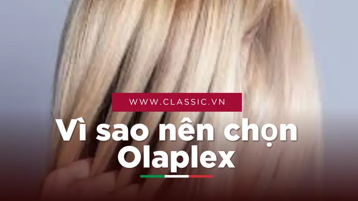 Olaplex cho tóc tẩy - chọn sản phẩm nào là phù hợp nhất? - Classic.vn