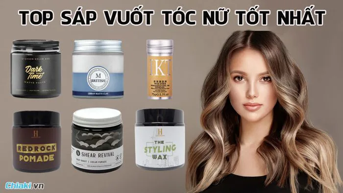 Review top 12 sáp vuốt tóc nữ tốt nhất đang được ưa chuộng hiện nay