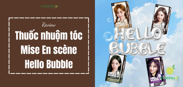 Review Thuốc nhuộm tóc Mise En scène Hello Bubble chi tiết