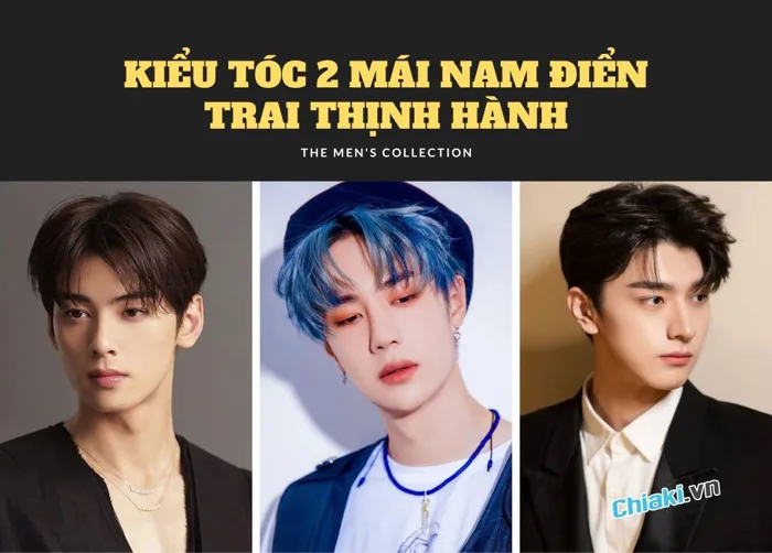 Top 30+ kiểu tóc 2 mái nam đẹp điển trai thịnh hành 2026
