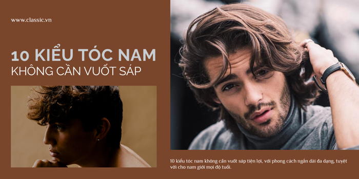 Dành cho team lười: 10 kiểu tóc nam không cần vuốt sáp tiện lợi Dành cho team lười: 10 kiểu tóc nam không cần vuốt sáp tiện lợi