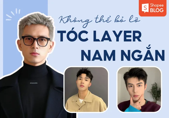 15+ kiểu tóc layer nam ngắn trẻ trung, cân mọi khuôn mặt 15+ kiểu tóc layer nam ngắn trẻ trung, cân mọi khuôn mặt