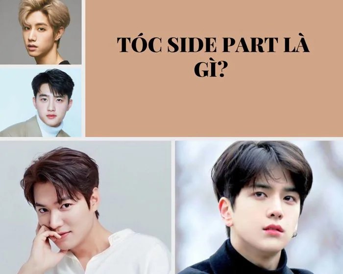 Side Part: Top 30 kiểu tóc nam đẹp được yêu thích nhất hiện nay