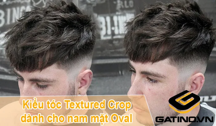 Kiểu tóc crop Textured hợp với khuôn mặt nào? | Gatino.vn