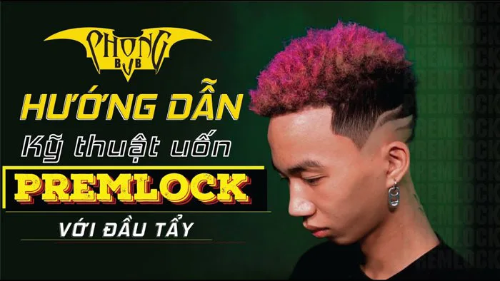 Hướng dẫn uốn Premlock với đầu tẩy |Dạy cắt tóc nam Phong BvB