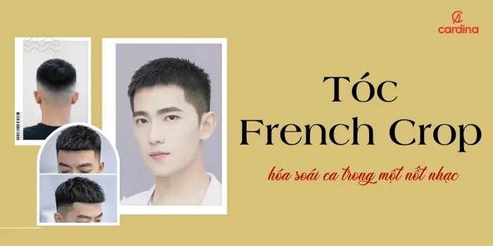 French Crop: Kiểu Tóc Nam Giúp Bạn Trở Thành Soái Ca Chỉ Trong Một Nốt
