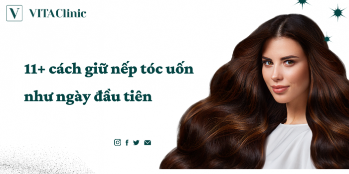 11+ Cách giữ nếp tóc uốn cả ngày không cần keo | VITA Clinic 11+ Cách giữ nếp tóc uốn cả ngày không cần keo | VITA Clinic