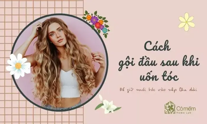 06 Cách gội đầu sau khi uốn tóc - Đẹp chẳng khác nào Salon 06 Cách gội đầu sau khi uốn tóc - Đẹp chẳng khác nào Salon